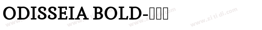 ODISSEIA BOLD字体转换 ODISSEIA BOLD字体转换